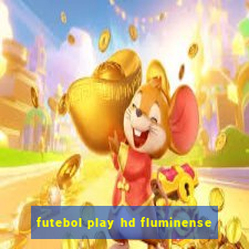 futebol play hd fluminense